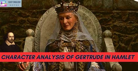 Character Analysis Of Gertrude in Hamlet by Shakespeare