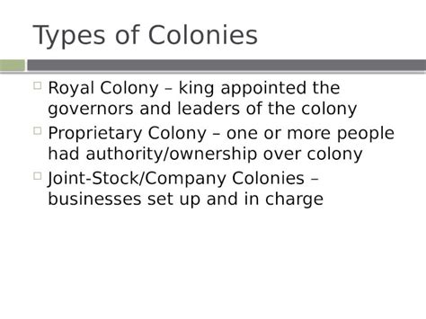 (PPTX) Types of Colonies Royal Colony – king appointed the governors ...