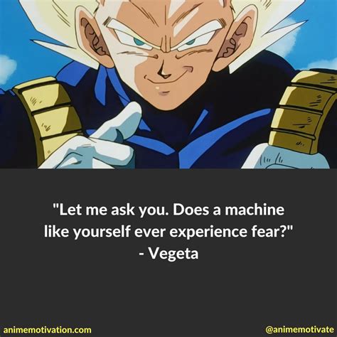 "Let me ask you. Does a machine like yourself ever experience fear." - Vegeta Dbz Quotes, Batman ...