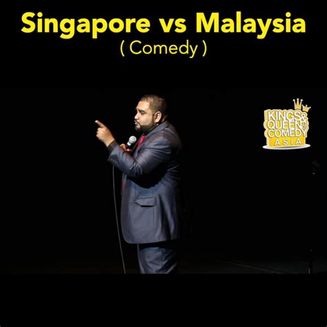 Singapore vs Malaysia | Kavin Jay | Malaysia | Comedian Kavin Jay ...