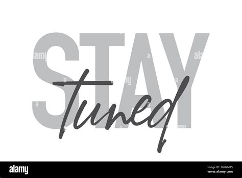 Modern, simple, minimal typographic design of a saying "Stay Tuned" in ...