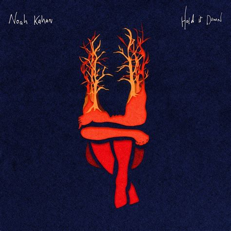 Hold It Down — Noah Kahan | Last.fm