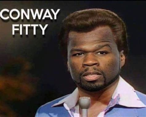 Conway Fitty | 50 Cent | Know Your Meme