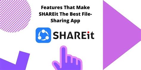 Features That Make SHAREit The Best File-Sharing App