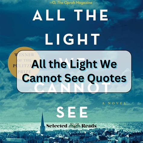 All The Light We Cannot See Quotes - Selected Reads