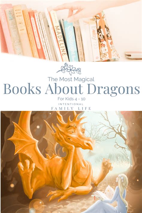 The Most Magical Books About Dragons for Kids 4-10 - Intentional Family Life