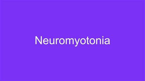 Neuromyotonia - YouTube