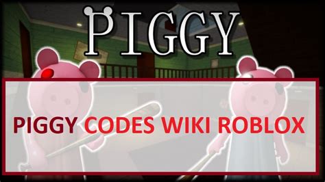 Piggy Codes Wiki 2022: September 2022(Roblox) - MrGuider