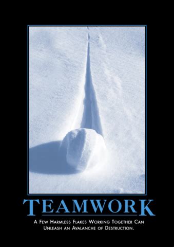 Teamwork | Demotivational posters funny, Demotivational posters, Teamwork funny