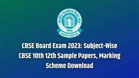 CBSE Board Exam 2023: Subject-Wise CBSE 10th 12th Sample Papers, Marking Scheme Download - Best ...