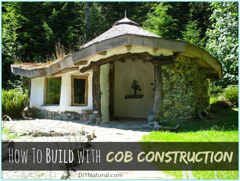 Cob House: How To Build a House with Cob Building Construction