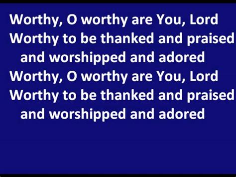 Worthy O Worthy Are You Lord by Mark S Kinser Chords - Chordify