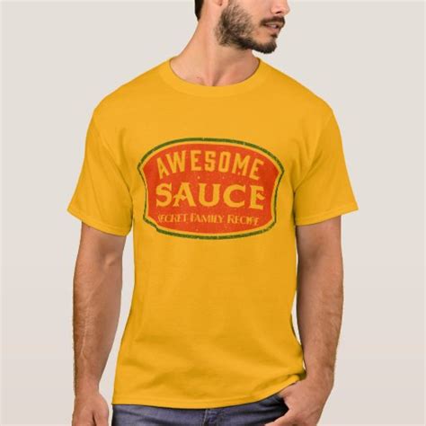 Awesome Sauce T-Shirt | Zazzle