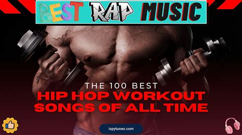 The 100 Best Hip-Hop Workout Songs of All Time | Hardest Rap Songs for the Gym