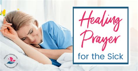 A Healing Prayer for the Sick - Prayer & Possibilities