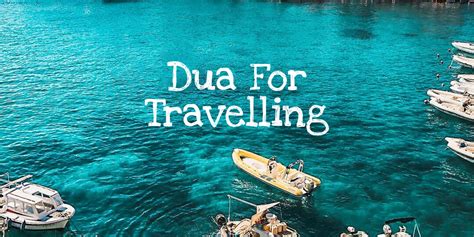 Best Dua For Travelling - To Have Safe Journey