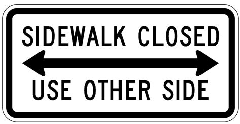 Sidewalk Closed Use Other Side (R9-10) - California Barricade