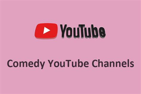 Best Comedy YouTube Channels That Will Make You Laugh - MiniTool