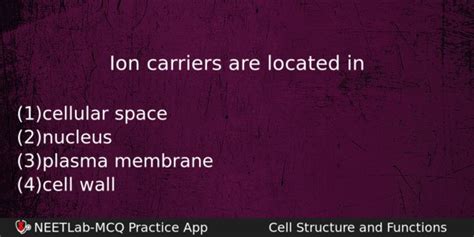 Ion carriers are located in - NEETLab