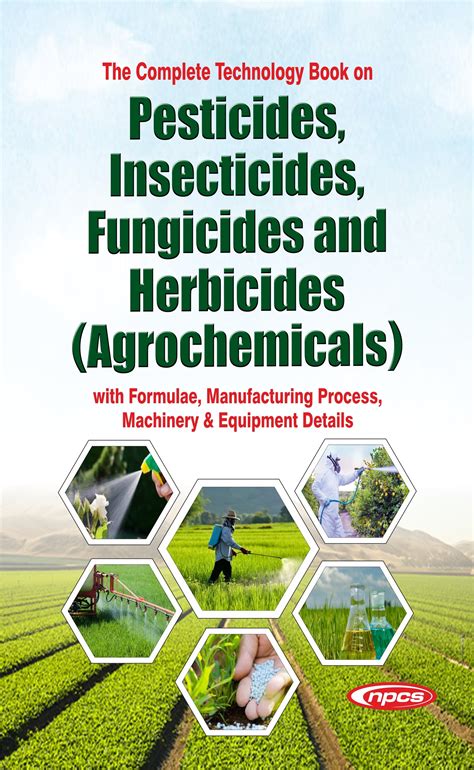 The Complete Technology Book on Pesticides, Insecticides, Fungicides ...