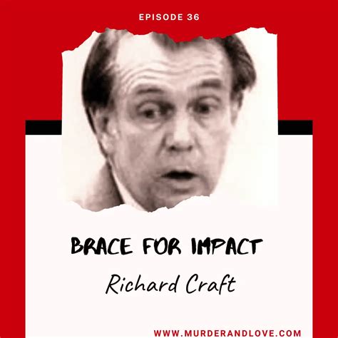 The Case of Richard Craft - Love and Murder Podcast