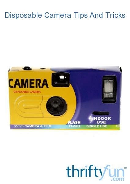 Disposable Camera Tips And Tricks | ThriftyFun