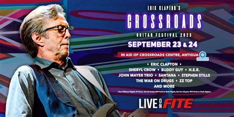 Eric Clapton's 2023 Crossroads Guitar Festival on FITE - FITE