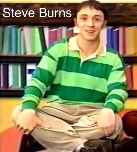 Steve Burns From Blue's Clues On 1996-2002 But the most part 100th ...