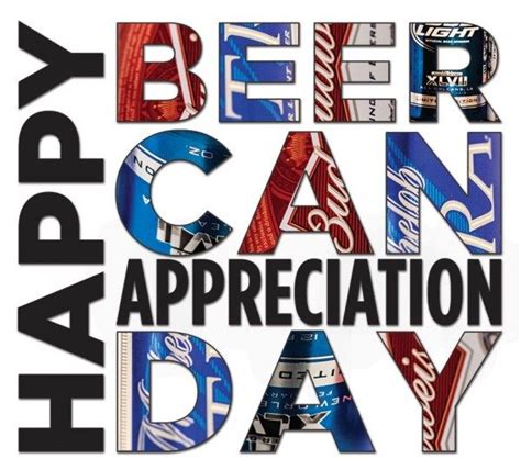 Beer Can Appreciation Day marks the date in 1935 that the beer can ...