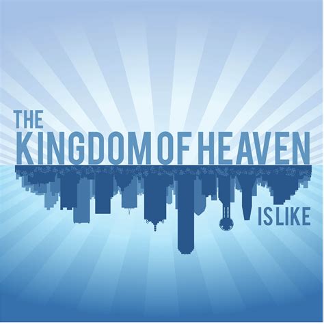 The Kingdom of Heaven is Like... - corey trevathan