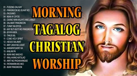 Soul Lifting Morning Tagalog Jesus Songs - Salamat Panginoon Christian ...