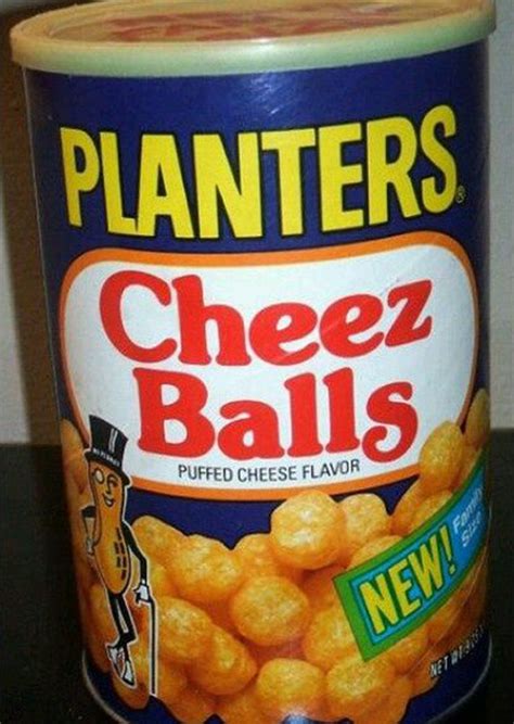 Planters Cheese Balls : Memory Glands – Funny Nostalgic Photos