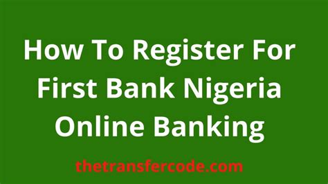 How To Register For First Bank Nigeria Online Banking 2023