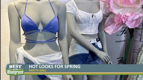 Fayette Mall has hot looks for spring