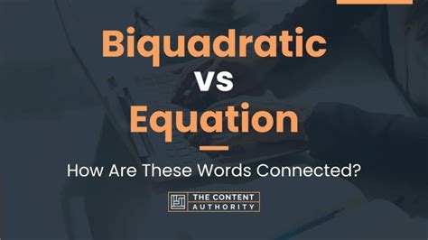 Biquadratic vs Equation: How Are These Words Connected?