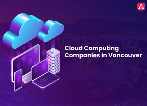 Top 10 Cloud Computing Companies in Vancouver - AppStudio