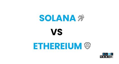 Solana Vs. Ethereum- A Detailed Comparison. - Blocverse