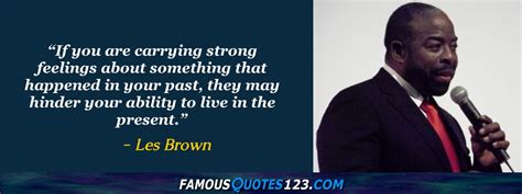 Les Brown Quotes on Life, Confidence, Courage and People