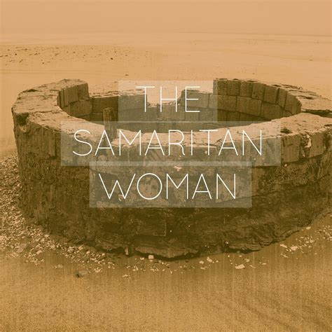 The Samaritan Woman | Verse By Verse Ministry International