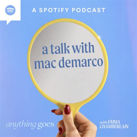 a talk with mac demarco [video] - anything goes with emma chamberlain | Podcast on Spotify