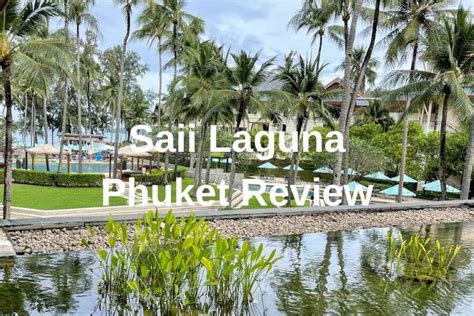 Hotel Review Saii Laguna Phuket 2024 - To Travel Too