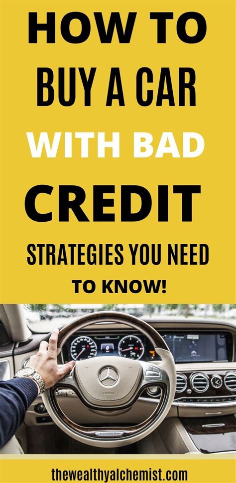 Buy a Car With Bad Credit: Strategies You Need To Know in 2021! | The Wealthy Alchemist | Bad ...