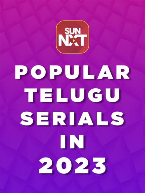 Popular Telugu serials in 2023 - Sun NXT