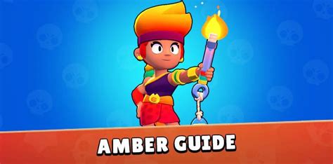 Amber Brawl Stars Guide | Tips and Tricks - JeuMobi.com