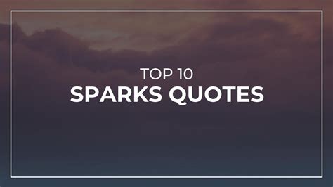 TOP 10 Sparks Quotes | Quotes for Facebook | Most Popular Quotes - YouTube