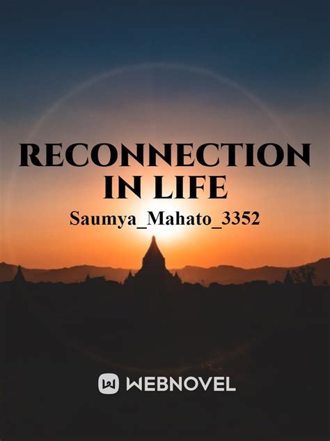 Read Reconnection In Life - Daoofkindness - WebNovel