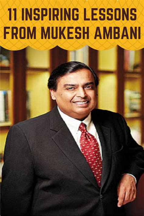 11 INSPIRING LESSONS FROM MUKESH AMBANI in 2024 | Class quotes ...