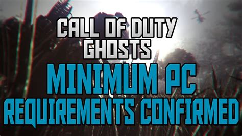 Call of Duty: Ghosts - MINIMUM PC System Requirements Revealed - YouTube