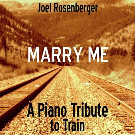 Marry Me: A Piano Tribute To Train Songs Download - Free Online Songs @ JioSaavn