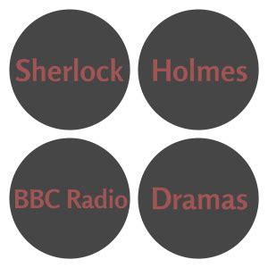 Sherlock Holmes BBC Radio Dramas Podcast | Free Listening on Podbean App